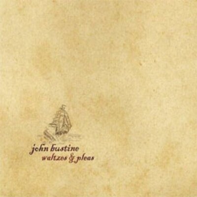 John Bustine - Waltzes & Pleas