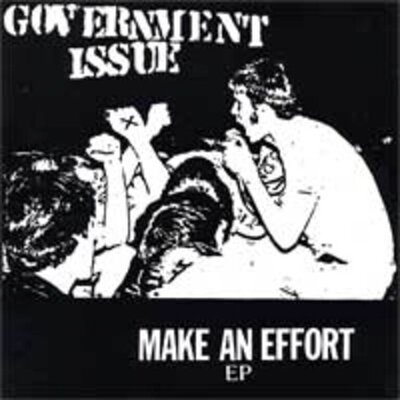 Government Issue - Make An Effort