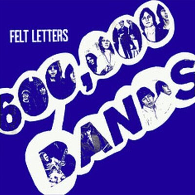Felt Letters - 600,000 Bands