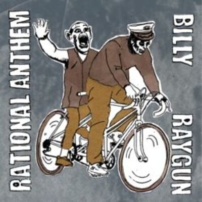 Rational Anthem - Split w/ Bill Raygun