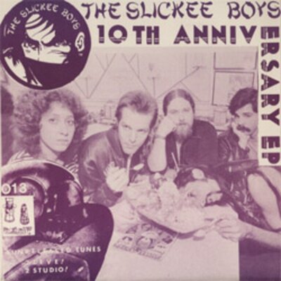 Slickee Boys - 10th Anniversary 