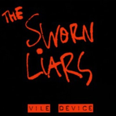 Sworn Liars - Vile Device