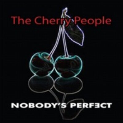 The Cherry People - Nobody's Perfect