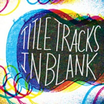 Title Tracks - In Blank