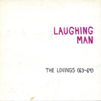 Laughing Man - The Lovings ('63 - '69)