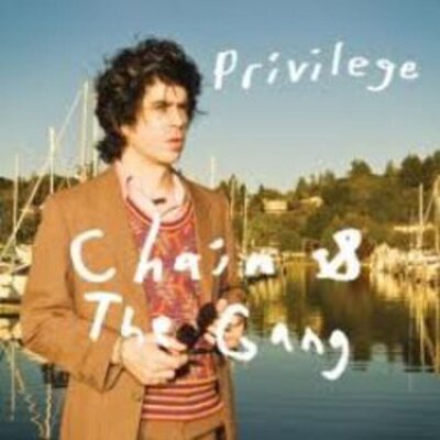 Chain and the Gang - Privilege