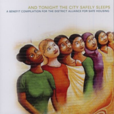 v/a - And Tonight the City Safely Sleeps: A Benefit for the District Alliance for Safe Housing