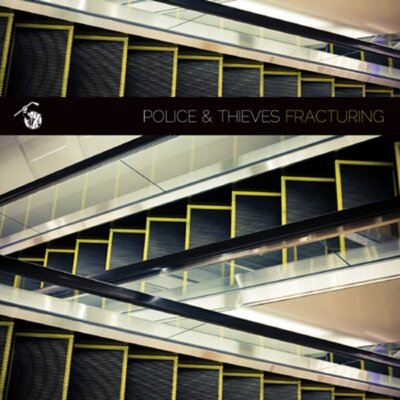 Police and Thieves - Fracturing