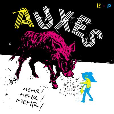 Auxes - Mehr! Mehr! Mehr! 