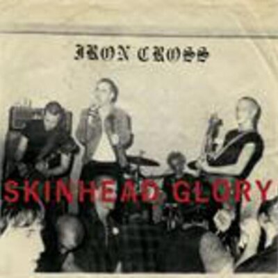 Iron Cross - Skinhead Glory