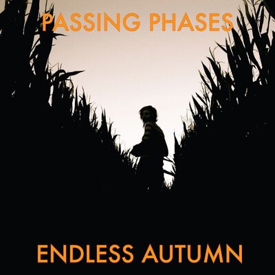Passing Phases - Endless Autumn