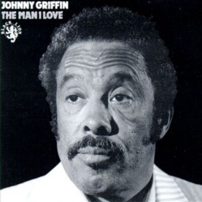 Johnny Griffin - The Man I Love
