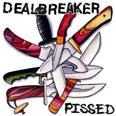 Dealbreaker - Pissed