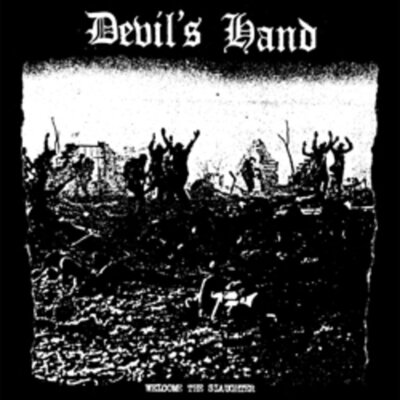 Devil's Hand - Welcome the Slaughter