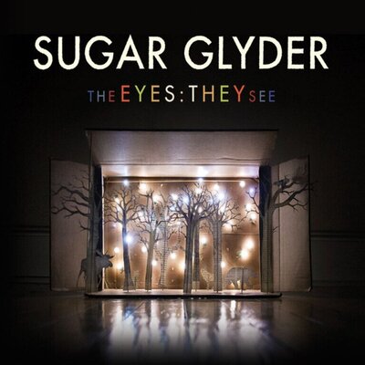 Sugar Glyder - The Eyes They See
