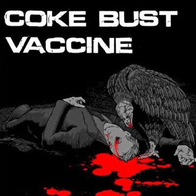 Coke Bust/Vaccine - Split