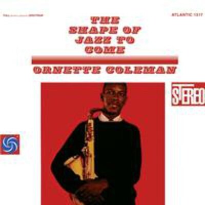Ornette Coleman - The Shape of Jazz to Come 
