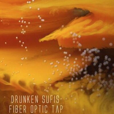 Drunken Sufis - Fiber Optic Tap