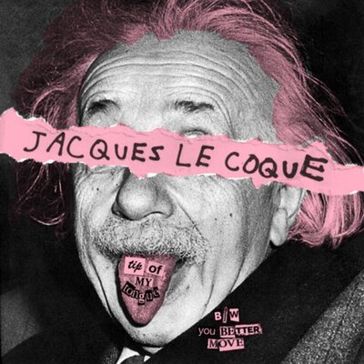 Jacques Le Coque - Tip of My Tongue b/w You Better Move