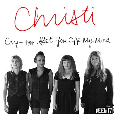 Christi - Cry b/w Get You Off My Mind