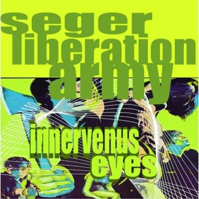 Seger Liberation Army - Innervenus Eyes