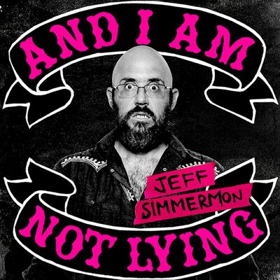 Jeff Simmermon  - And I Am Not Lying
