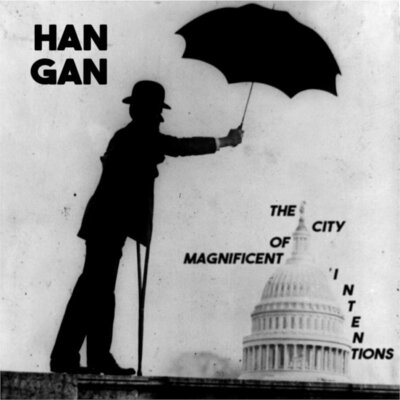 Han Gan - The City of Magnificent Intentions