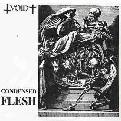 Void - Condensed Flesh