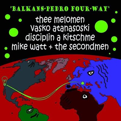 Mike Watt & V/A - Balkans-Pedro Four-Way