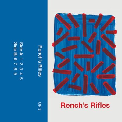 Rench's Rifles - S/t