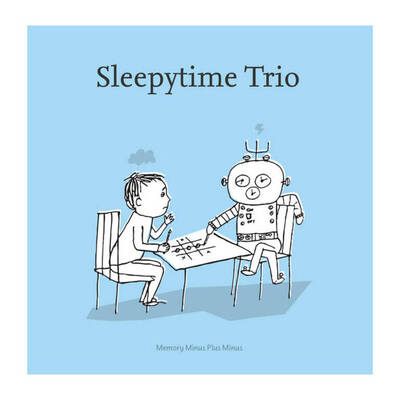 Sleepytime Trio - Memory Minus Plus Minus