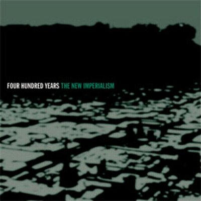Four Hundred Years - The New Imperialism