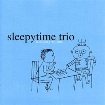Sleepytime Trio - Memory Minus