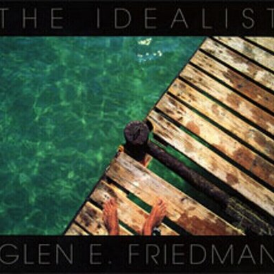 Glen E. Friedman - The Idealist
