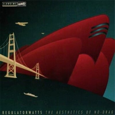 Regulator Watts - The Aesthetics of No-Drag