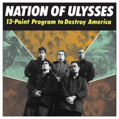 Nation Of Ulysses - 13 Point Program to Destroy America