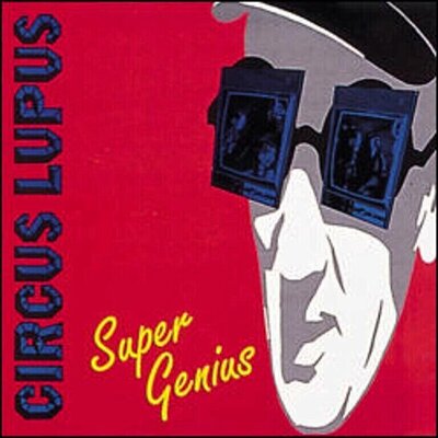 Circus Lupus - Super Genius