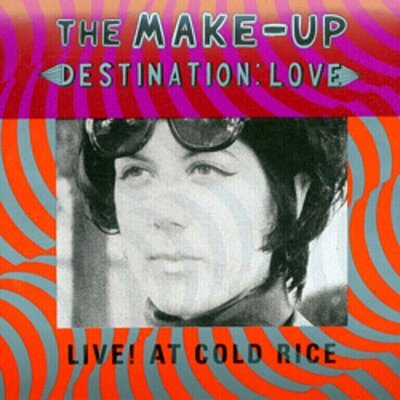 Make-Up - Destination: Love; LIVE! At Cold Rice