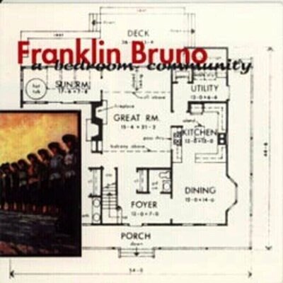 Franklin Bruno - A Bedroom Community