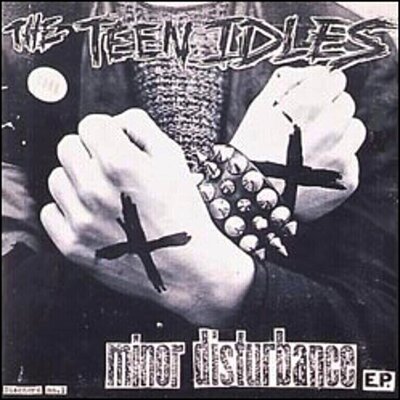 Teen Idles - Minor Disturbance