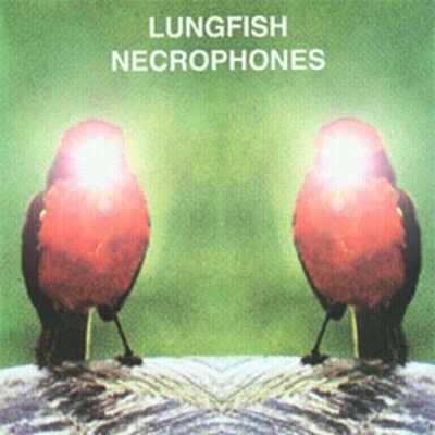 Lungfish - Necrophones