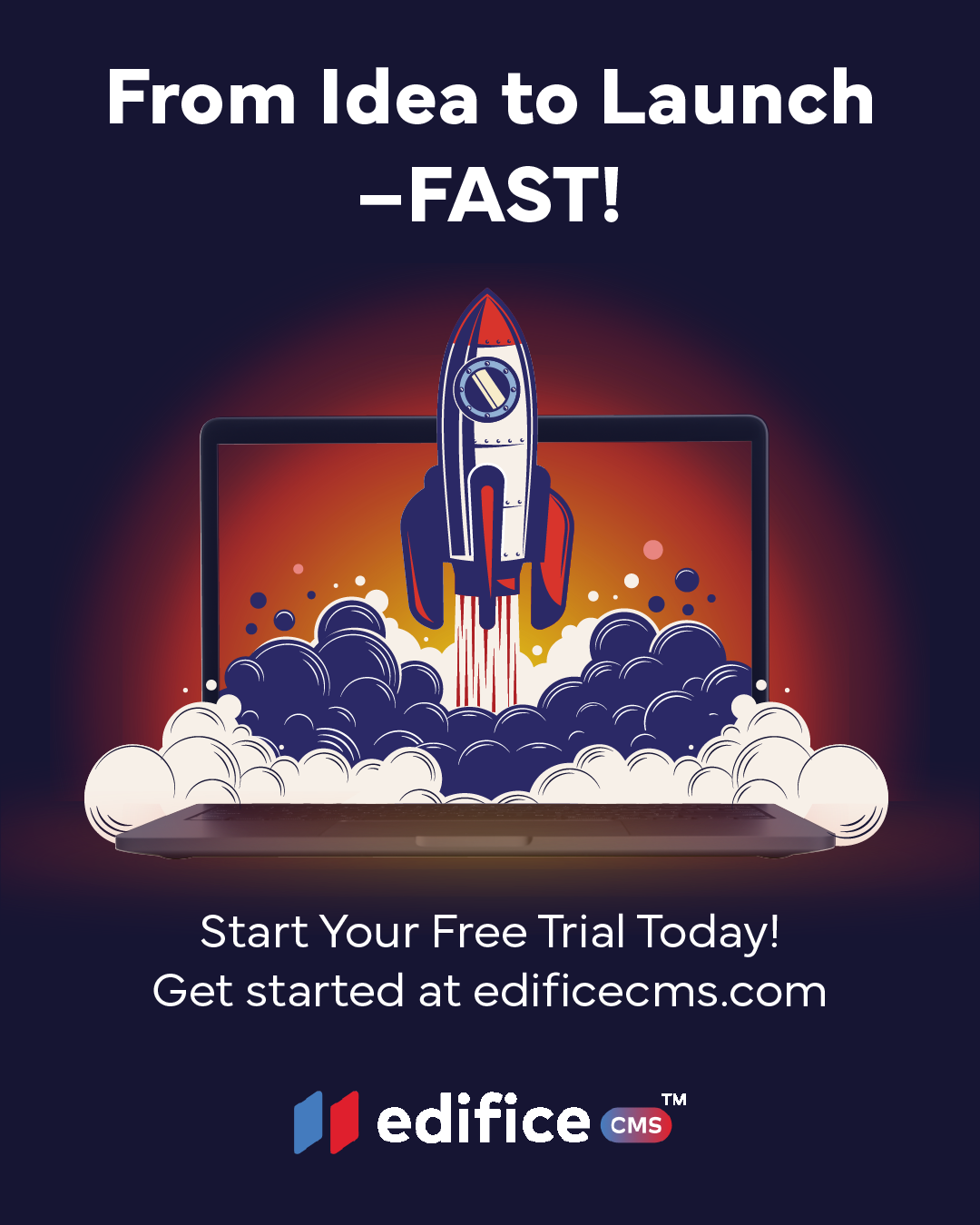 CTA: Start your free trial today! Get started with EdificeCMS