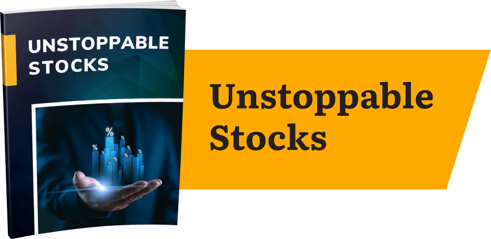 Unstoppable Stocks report