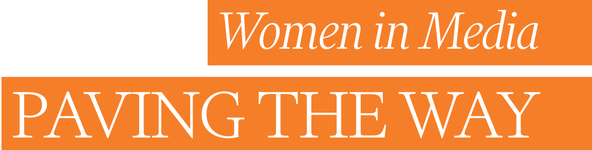 Women in Media Paving the Way