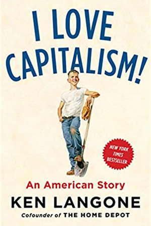 Cover of I Love Capitalism: An American Story Cover of I Love Capitalism: An American Story by Ken Langone