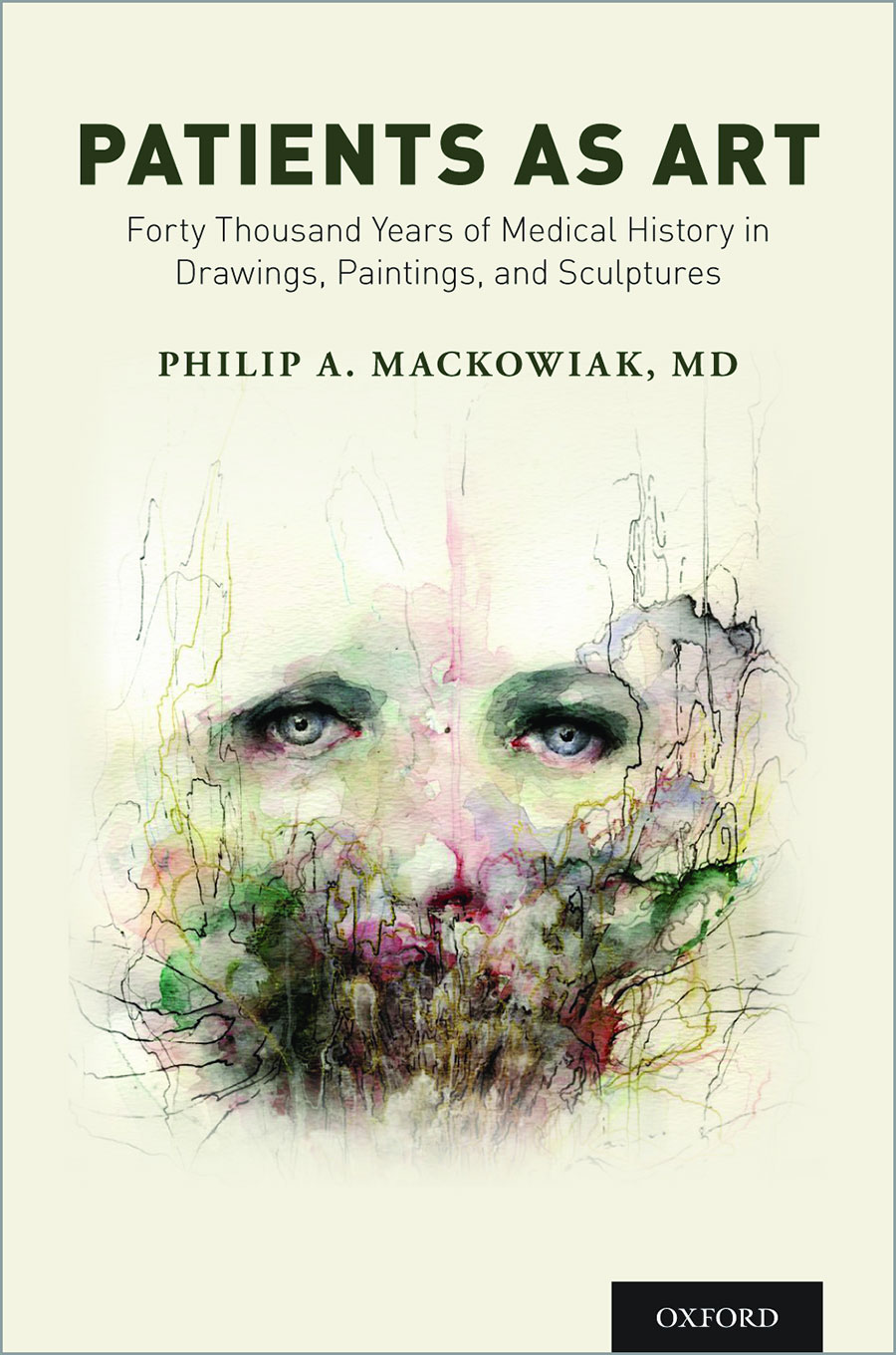 Patients as Art Patients as Art by Philip A. Mackowiak, MD