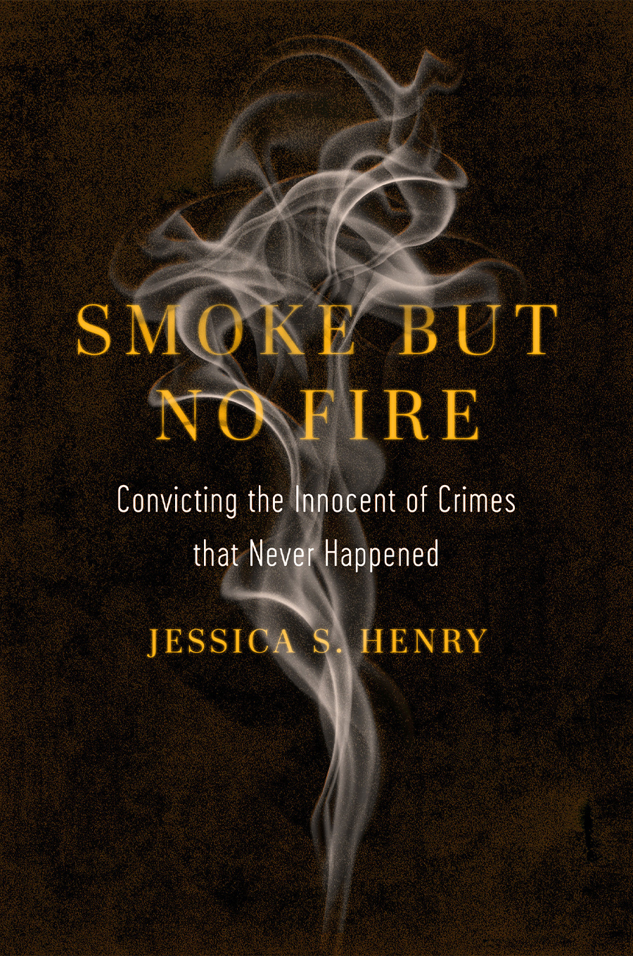 Jessica S. Henry, Smoke But No Fire Jessica S. Henry, Smoke But No Fire Cover
