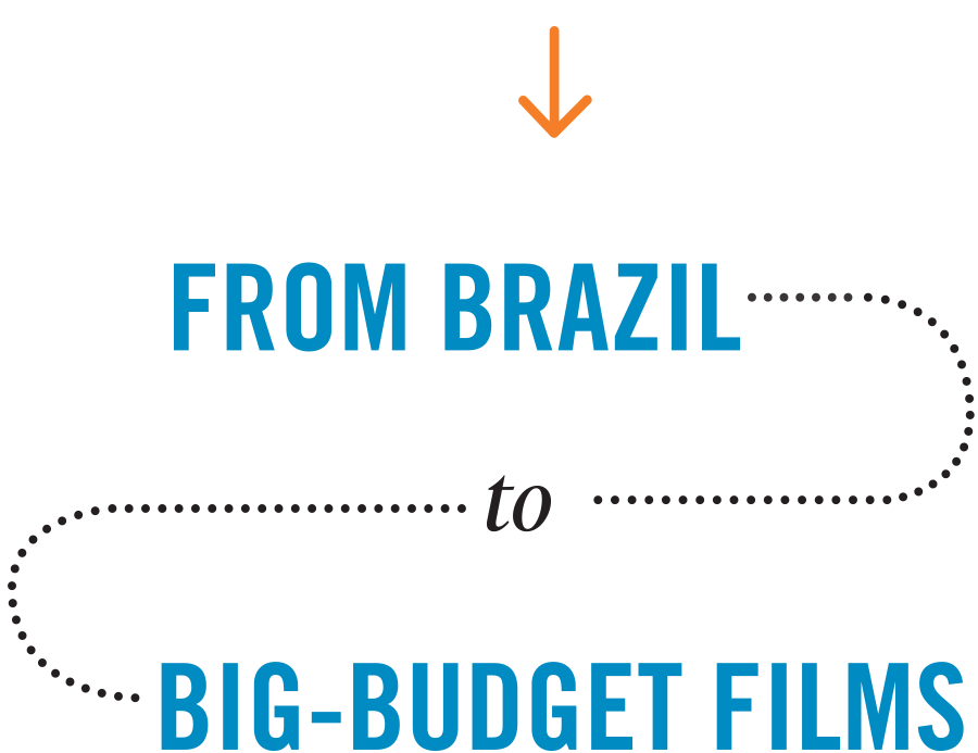 From Brazil to Big-Budget Films From Brazil to Big-Budget Films typography