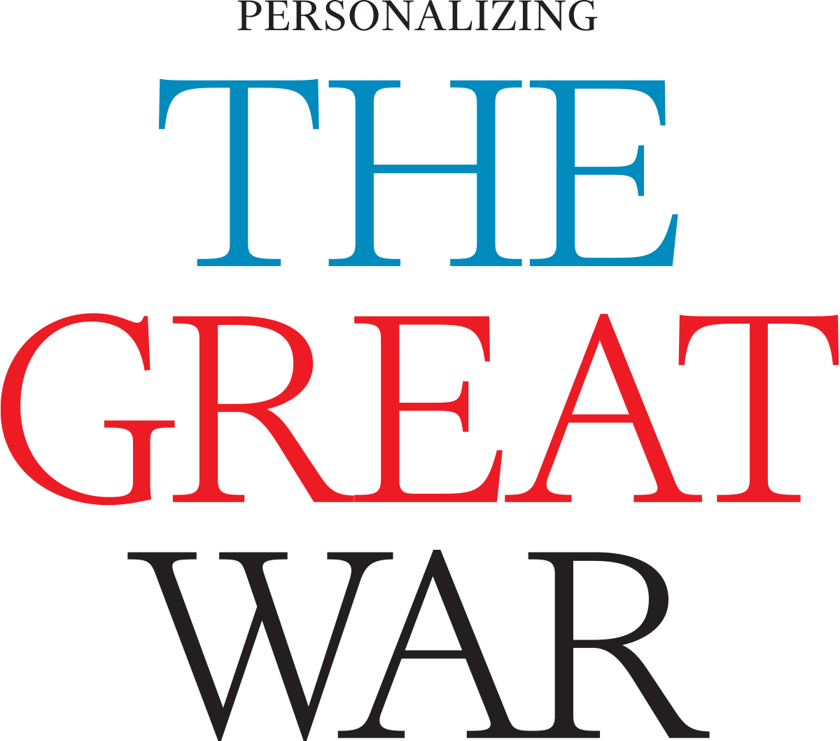 Personalizing the Great War Personalizing the Great War typography