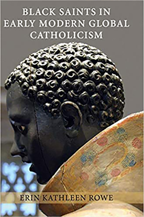Black Saints in Early Modern Global Catholicism cover Black Saints in Early Modern Global Catholicism book cover